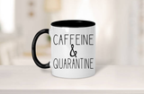 Caffeine and Quarantine Mug