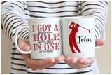 I Got A Hole In One Mug, Funny Golf Mug
