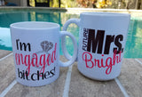 I'm Engaged Bitches!, Engagement Mug