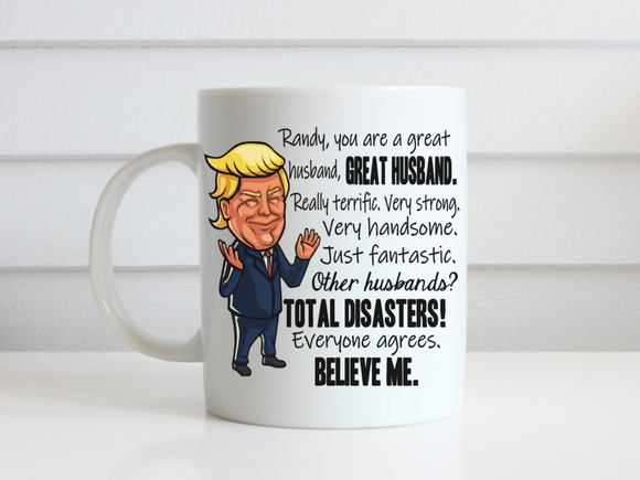 Donald Trump Mug for Husband, Funny Political Gift, Personalized