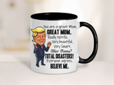 Funny Trump Mug for Mom, Political Mug